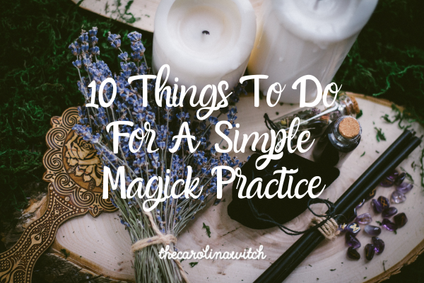 10 Things to Do for a simple magick practice blog post title