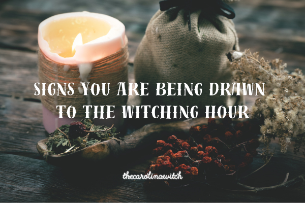 Signs You Are Being Drawn to the Witching Hour blog post title