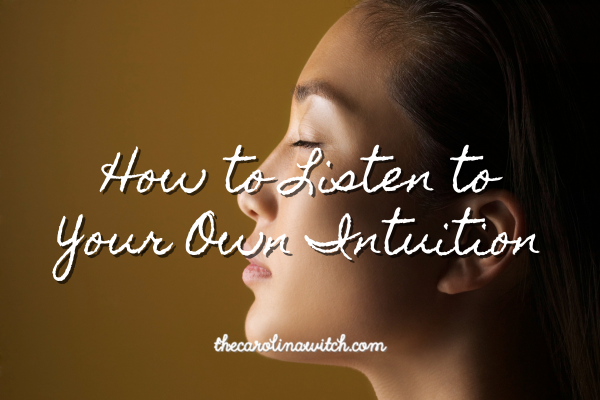 How to Listen to Your Own Intuition blog post title with picture of woman sitting with her eyes closed